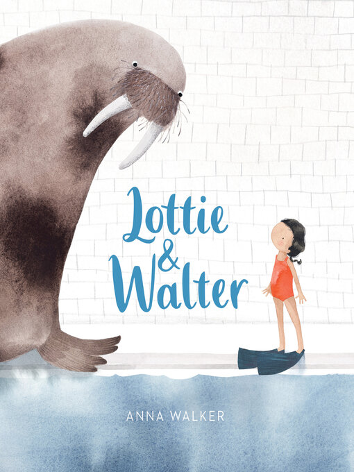 Title details for Lottie & Walter by Anna Walker - Available